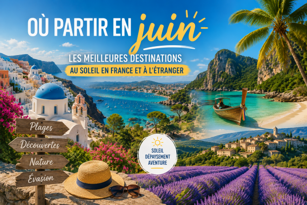 Où partir en juin ? Découvrez nos meilleures destinations au soleil